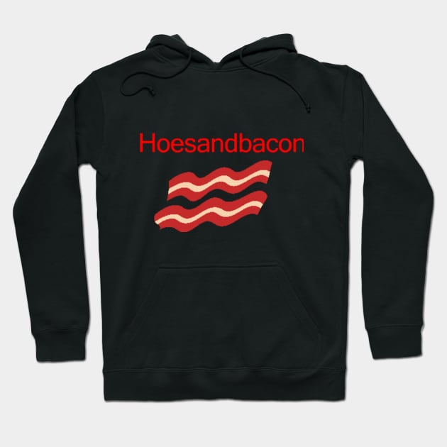 Hoesandbacon Apparel Hoodie by hoesandbacon